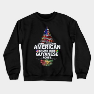 Christmas Tree  American Grown With Guyanese Roots - Gift for Guyanese From Guyana Crewneck Sweatshirt